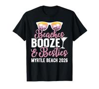 Girls Trip Myrtle Beach 2026 Vacation Beaches Booze Besties T-Shirt