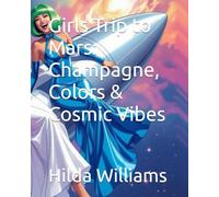 Girls Trip to Mars: Champagne, Colors & Cosmic Vibes