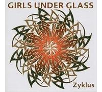 Girls Under Glass - Zyklus [New CD]