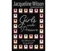 Girls Under Pressure Wilson, Jacqueline (Auteur)