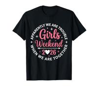 Girls Weekend 2026 Apparently We are Trouble Funny Group T-Shirt