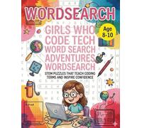 Girls Who Code Tech Word Search Adventures: STEM puzzles that teach coding terms and inspire confidence