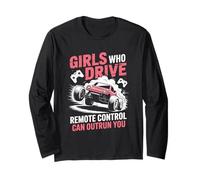 Girls Who Drive Télécommande Can Outrun You RC Car Design Manche Longue