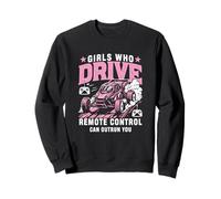 Girls Who Drive Télécommande Can Outrun You RC Car Design Sweatshirt