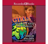 Girls Who Rocked The World: Heroines from Sacagawea to Sheryl Swoopes [Import]