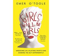 Girls Will Be Girls: Dressing Up, Playing Parts and Daring to Act Differently – Orion