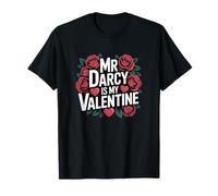 Girls Womens Bookish Valentines Day Mr Darcy is My Valentine T-Shirt