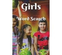 Girls Word Search: Celebrating The Young Ladies. A Fantastic Gift Crafted With Young Girls in Mind. 6x9 inch, 50+ Puzzles. Hours of Screen-Free Fun for Quiet Times. Chillax and Watch Your Brain Bloom!
