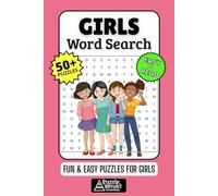 Girls Word Search Puzzle Book: 50+ Fun & Easy Puzzles Exploring Friendship, Dreams & Inspiring Women Role Models, Gift for Awesome Girls, Daughters & Young Teens