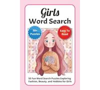 Girls Word Search Puzzle Book: 55 Fun Word Search Puzzles Exploring Fashion, Beauty, and Hobbies for Girls