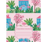 Girly Composition Notebook - Flamingos and Cherry Trees: 7.5" x 9.25" · Bold, Unique, and Unapologetically Extra
