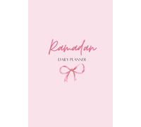 Girly Coquette Aesthetic Ramadan Journal & Planner: 2024- daily guide for prayer, fasting, quran reflection, meal planning, and practicing gratitude