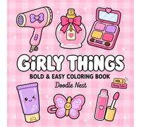 Girly Things: Vol. 2 Beauty Edition | Bold and Easy Coloring Book | Relaxing Coloring Pages for Kids, Teens & Adults | Cute Kawaii Makeup, Skincare, Hair Accessories & Beauty Essentials