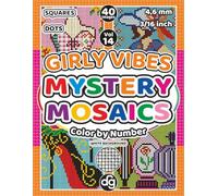 Girly Vibes Mystery Mosaics Color by Number for Adults & Teens: Pixel Art Hidden Pictures with Squares and Dots for Women and Girls for Relaxation and Creative Stress Relief
