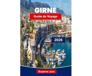 Girne Guide de voyage 2026: Explorez le joyau côtier de Chypre avec ses plages, ses châteaux, sa vie portuaire et son patrimoine culturel