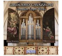 Girolamo Cavazzoni: Complete Organ Works