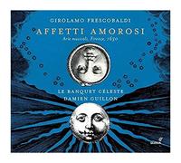 Le Banquet Celeste & Damien Guillon – Affetti Amorosi – CD – Integral