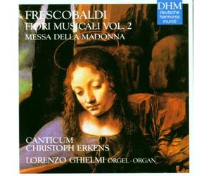 Girolamo Frescobaldi - Messa della Madonna / Fiori musicali Vol.2