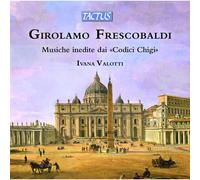 Girolamo Frescobaldi : Oeuvres Pour Orgue Non-Publiées Du Codice Chigi - Cd Album