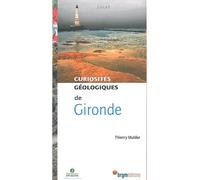 Gironde curiosites geologiques - T. MULDER - B.r.g.m. Eds - relié - Guide