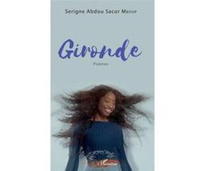 Gironde. Poèmes Serigne Abdou Sacor Mboup (Auteur)