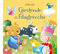 Girotondo di filastrocche. Prime rime. Ediz. a colori