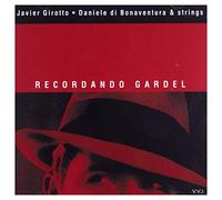 Girotto Javier - Recordando Gardel