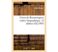 Girou de Buzareingues, notice biographique. 2e édition - Jules Duval - Hachette Bnf - broché - Livre