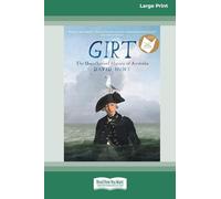 Girt: The Unauthorised History of Australia [Standard Large Print 16 Pt Edition]