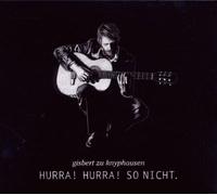 GISBERT ZU KNYPHAUSEN - HURRA HURRA SO NICHT. CD NEUF