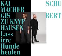 GISBERT ZU/SCHUMACHER,KAI KNYPHAUSEN - LASS IRRE HUNDE HEULEN CD NEUF SCHUBERT