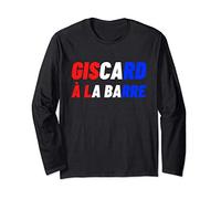 Giscard à la barre Valéry Giscard Drapeau Français Cadeau Manche Longue