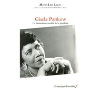 Gisela Pankow - Un Humanisme Au-Delà De La Psychose