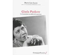 Gisela Pankow Un humanisme au-delà de la psychose - Marie-Lise Lacas - Campagne Premiere - broché - Etude