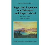 Gisela Schinzel Sagen und Legenden um Chiemgau und Rupertiwinkel: Inn - (Relié)