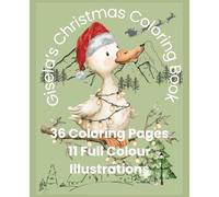 Gisela's Christmas Colouring Book: featuring cute and charming Christmas theme illustrations suitable for children 5+
