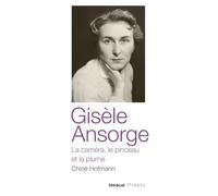 Gisèle Ansorge, la caméra, le pinceau et la plume