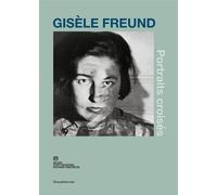Gisèle Freund Portraits croisés - Collectif - Silvana Editoriale - broché - Catalogue d'exposition