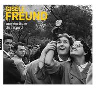 Gisèle Freund, une écriture du regard
