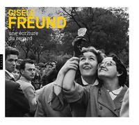 Gisèle Freund, une écriture du regard - Collectif - Hazan Eds - broché - Catalogue d'exposition