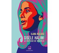 Gisèle Halimi la fauteuse de troubles