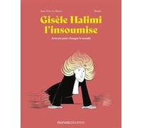 Gisèle Halimi l'insoumise Jean-Yves Le Naour (Auteur), Marko (Auteur)