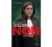 Gisèle Halimi : "Non au viol" Jessie Magana (Auteur), François Roca (Illustration), Murielle Szac (Collection dirigée par)