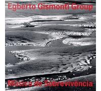 Gismonti, Egberto Group - Musica De Sobre-Vivencia