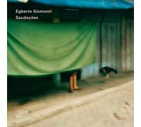 Gismonti, Egberto - Saudacoes