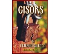 GISORS ET L’ÉTERNEL SILENCE: Le trésor des Templiers