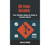 Git from Scratch: A Complete Guide for Developers New to Containers.