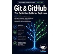 Git & GitHub The Complete Beginner's Handbook: Master version control from zero. Real workflows, solved exercises, and the hands-on project that will transform how you build software.