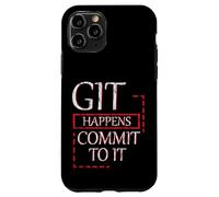 Git Happens Commit To It Dev Workflow Programmer Coder Coque pour iPhone 11 Pro
