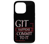 Git Happens Commit To It Dev Workflow Programmer Coder Coque pour iPhone 13 Pro
